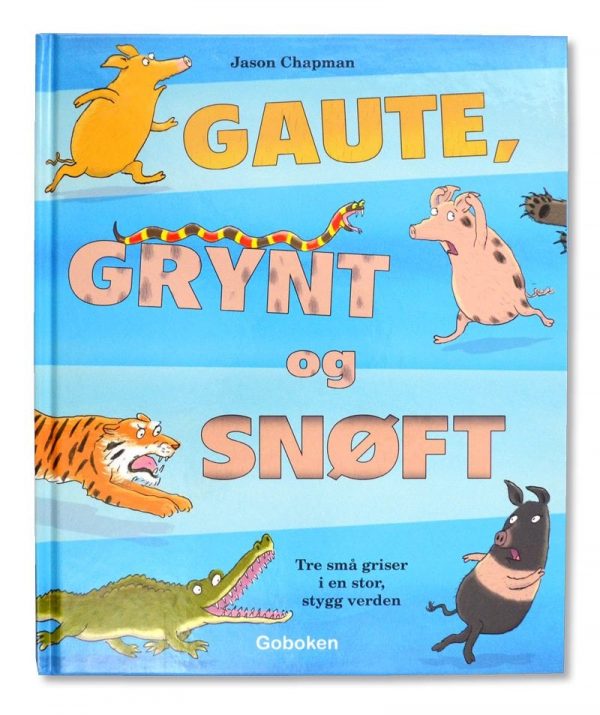 Gaute, Grynt og Snøft 1