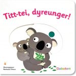 Titt-tei, dyreunger! 1